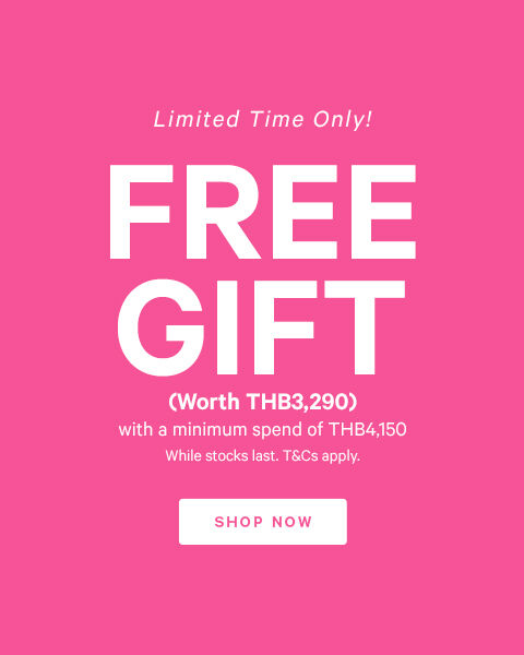 Free Gift with Minimum Purchase of THB4,150
