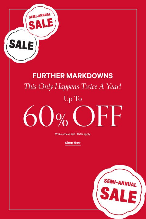 Semi Annual Sale up to 60% Off