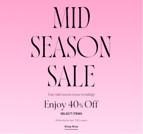 Mid-Season Sale: 40% Off Selected Items